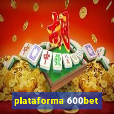 plataforma 600bet